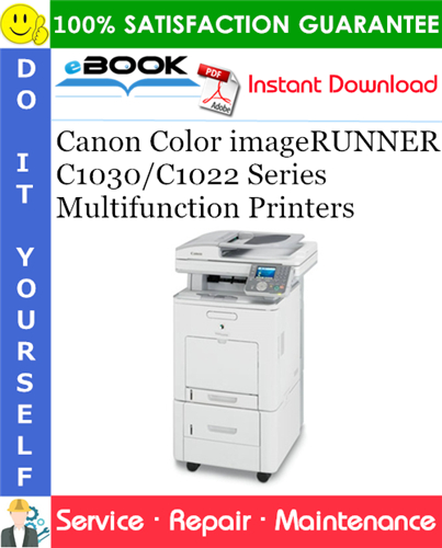 Canon Color imageRUNNER C1030/C1022 Series Multifunction Printers Service Repair Manual
