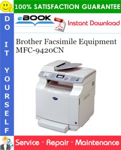 Brother Facsimile Equipment MFC-9420CN Service Repair Manual