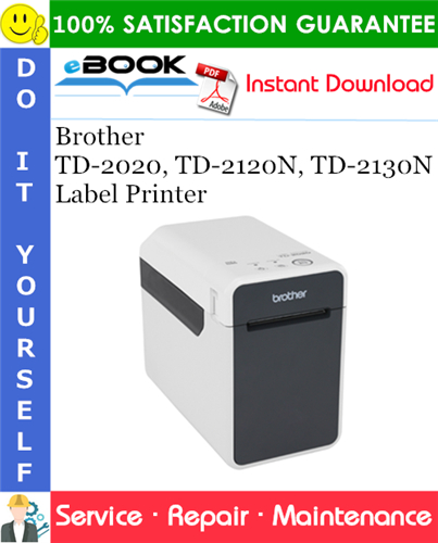 Brother TD-2020, TD-2120N, TD-2130N Label Printer Service Repair Manual