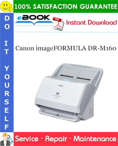 Canon imageFORMULA DR-M160 Service Repair Manual