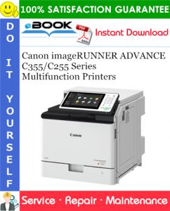 Canon imageRUNNER ADVANCE C355/C255 Series Multifunction Printers Service Repair Manual