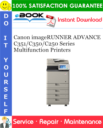 Canon imageRUNNER ADVANCE C351/C350/C250 Series Multifunction Printers Service Repair Manual