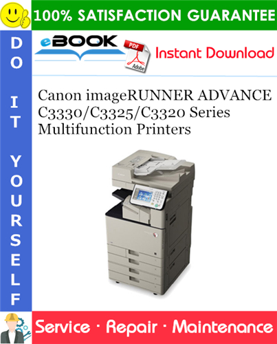 Canon imageRUNNER ADVANCE C3330/C3325/C3320 Series Multifunction Printers Service Repair Manual