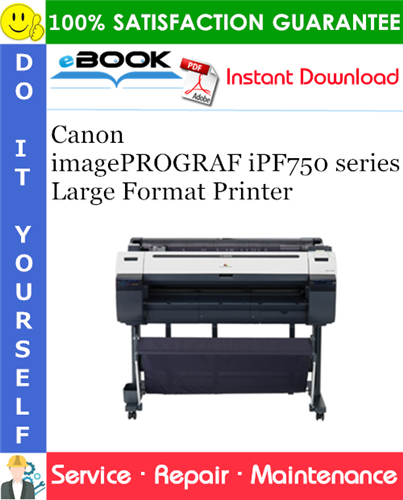 Canon imagePROGRAF iPF750 series Large Format Printer Service Repair Manual