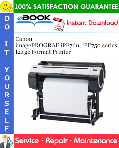 Canon imagePROGRAF iPF760, iPF750 series Large Format Printer Service Repair Manual