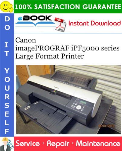 Canon imagePROGRAF iPF5000 series Large Format Printer Service Repair Manual