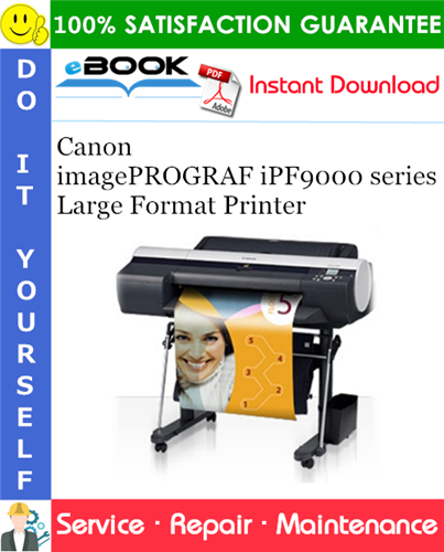 Canon imagePROGRAF iPF9000 series Large Format Printer Service Repair Manual