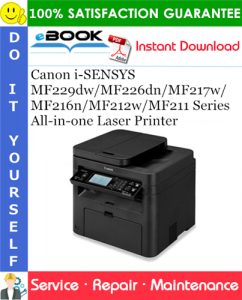 Canon i-SENSYS MF229dw/MF226dn/MF217w/MF216n/MF212w/MF211 Series All-in-one Laser Printer Service Repair Manual