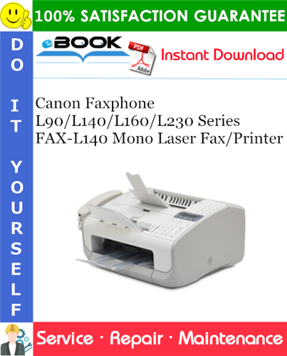 Canon Faxphone L90/L140/L160/L230 Series FAX-L140 Mono Laser Fax/Printer Service Repair Manual