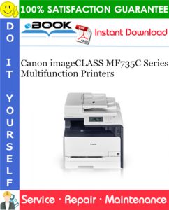 Canon imageCLASS MF735C Series Multifunction Printers Service Repair Manual