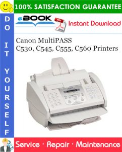 Canon MultiPASS C530, C545, C555, C560 Printers Service Repair Manual