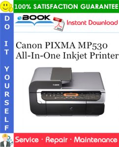 Canon PIXMA MP530 All-In-One Inkjet Printer Service Repair Manual