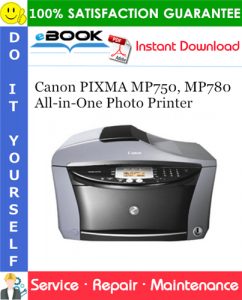 Canon PIXMA MP750, MP780 All-in-One Photo Printer Service Repair Manual