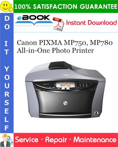 Canon PIXMA MP750, MP780 All-in-One Photo Printer Service Repair Manual
