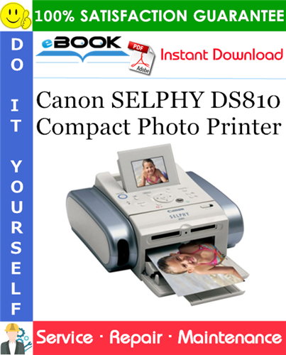 Canon SELPHY DS810 Compact Photo Printer Service Repair Manual