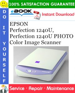 EPSON Perfection 1240U, Perfection 1240U PHOTO Color Image Scanner Service Repair Manual