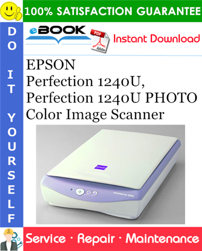 EPSON Perfection 1240U, Perfection 1240U PHOTO Color Image Scanner Service Repair Manual