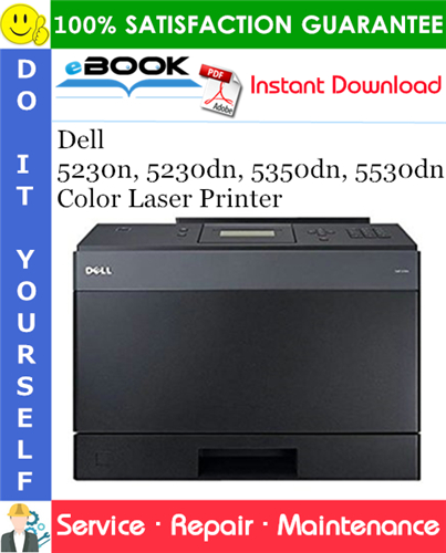 Dell 5230n, 5230dn, 5350dn, 5530dn Color Laser Printer Service Repair Manual