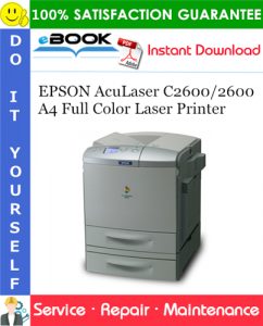 EPSON AcuLaser C2600/2600 A4 Full Color Laser Printer Service Repair Manual