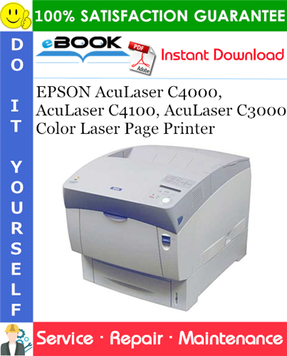 EPSON AcuLaser C4000, AcuLaser C4100, AcuLaser C3000 Color Laser Page Printer Service Repair Manual