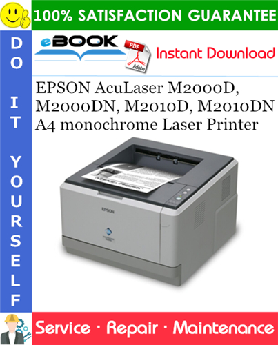 EPSON AcuLaser M2000D, M2000DN, M2010D, M2010DN A4 monochrome Laser Printer Service Repair Manual