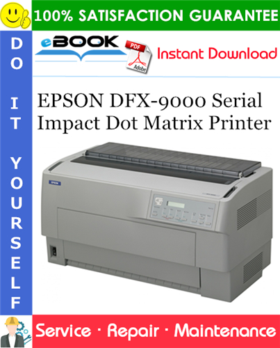 EPSON DFX-9000 Serial Impact Dot Matrix Printer Service Repair Manual