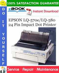 EPSON LQ-570e/LQ-580 24 Pin Impact Dot Printer Service Repair Manual