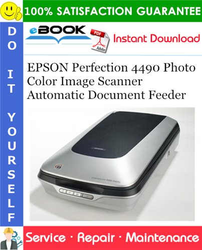 EPSON Perfection 4490 Photo Color Image Scanner Automatic Document Feeder Service Repair Manual