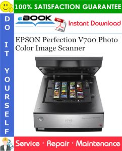 EPSON Perfection V700 Photo Color Image Scanner Service Repair Manual
