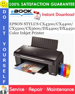 EPSON STYLUS CX4300/CX4400/CX5500/CX5600/DX4400/DX4450 Color Inkjet Printer Service Repair Manual