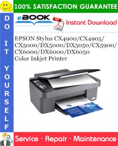 EPSON Stylus CX4900/CX4905/CX5000/DX5000/DX5050/CX5900/CX6000/DX6000/DX6050 Color Inkjet Printer Service Repair Manual