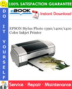 EPSON Stylus Photo 1390/1400/1410 Color Inkjet Printer Service Repair Manual