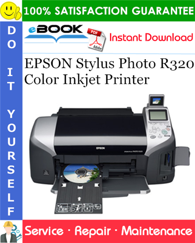 EPSON Stylus Photo R320 Color Inkjet Printer Service Repair Manual