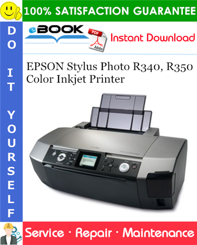 EPSON Stylus Photo R340, R350 Color Inkjet Printer Service Repair Manual