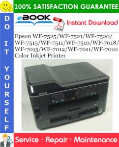 Epson WF-7525/WF-7521/WF-7520/WF-7515/WF-7511/WF-7510/WF-7018/WF-7015/WF-7012/WF-7011/WF-7010 Color Inkjet Printer