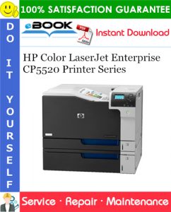 HP Color LaserJet Enterprise CP5520 Printer Series Service Repair Manual