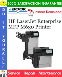 HP LaserJet Enterprise MFP M630 Printer Service Repair Manual