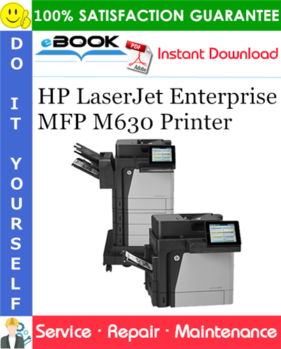 HP LaserJet Enterprise MFP M630 Printer Service Repair Manual