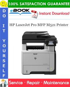 HP LaserJet Pro MFP M521 Printer Service Repair Manual