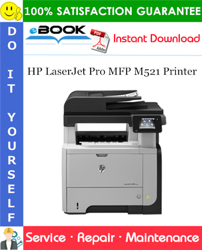 HP LaserJet Pro MFP M521 Printer Service Repair Manual