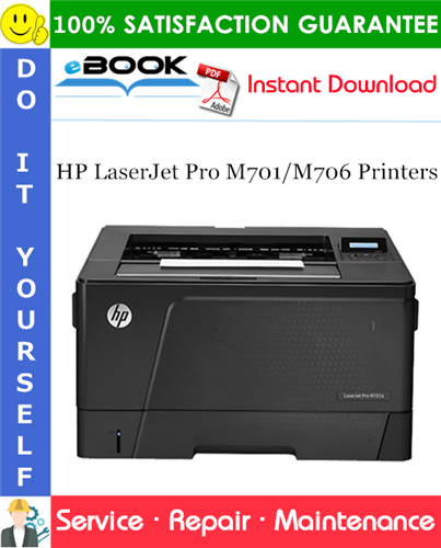 HP LaserJet Pro M701/M706 Printers Service Repair Manual