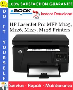 HP LaserJet Pro MFP M125, M126, M127, M128 Printers Service Repair Manual