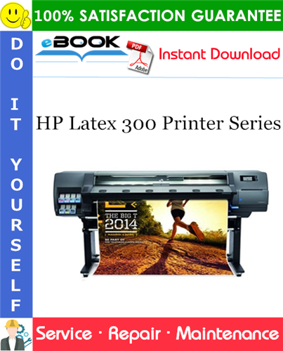 HP Latex 300 Printer Series Service Repair Manual