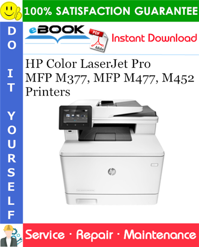 HP Color LaserJet Pro MFP M377, MFP M477, M452 Printers Service Repair Manual