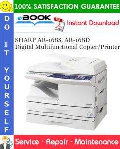 SHARP AR-168S, AR-168D Digital Multifunctional Copier/Printer Service Repair Manual