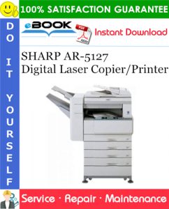 SHARP AR-5127 Digital Laser Copier/Printer Service Repair Manual