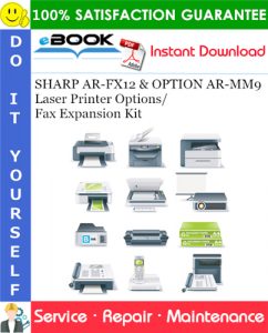 SHARP AR-FX12 & OPTION AR-MM9 Laser Printer Options/Fax Expansion Kit Service Repair Manual