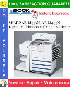 SHARP AR-M355N, AR-M455N Digital Multifunctional Copier/Printer Service Repair Manual