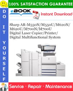 Sharp AR-M550N/M550U/M620N/M620U/M700N/M700U Digital Laser Copier/Printer/Digital Multifunctional System