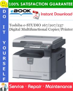 Toshiba e-STUDIO 167/207/237 Digital Multifunctional Copier/Printer Service Repair Manual